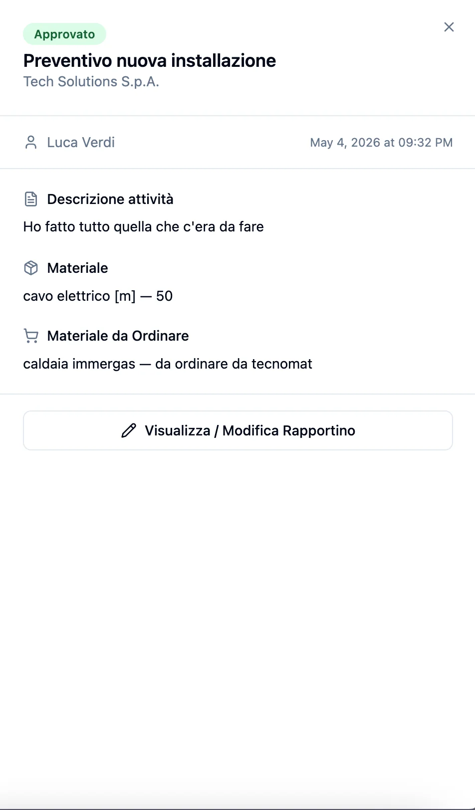 An approved Quickoo report with activity description, materials and materials to order